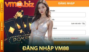 Đăng nhập Vm88