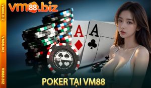 Poker tại VM88
